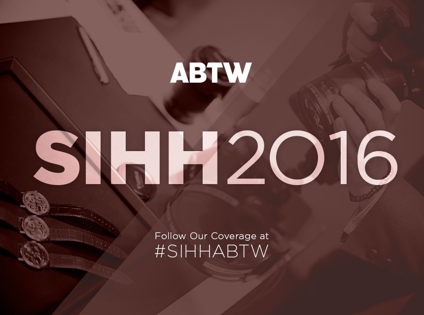 Top Quality Follow aBlogtoWatch At The SIHH 2016 Watch Show January 18-22 With #SIHHABTW Replica Watches Online Safe